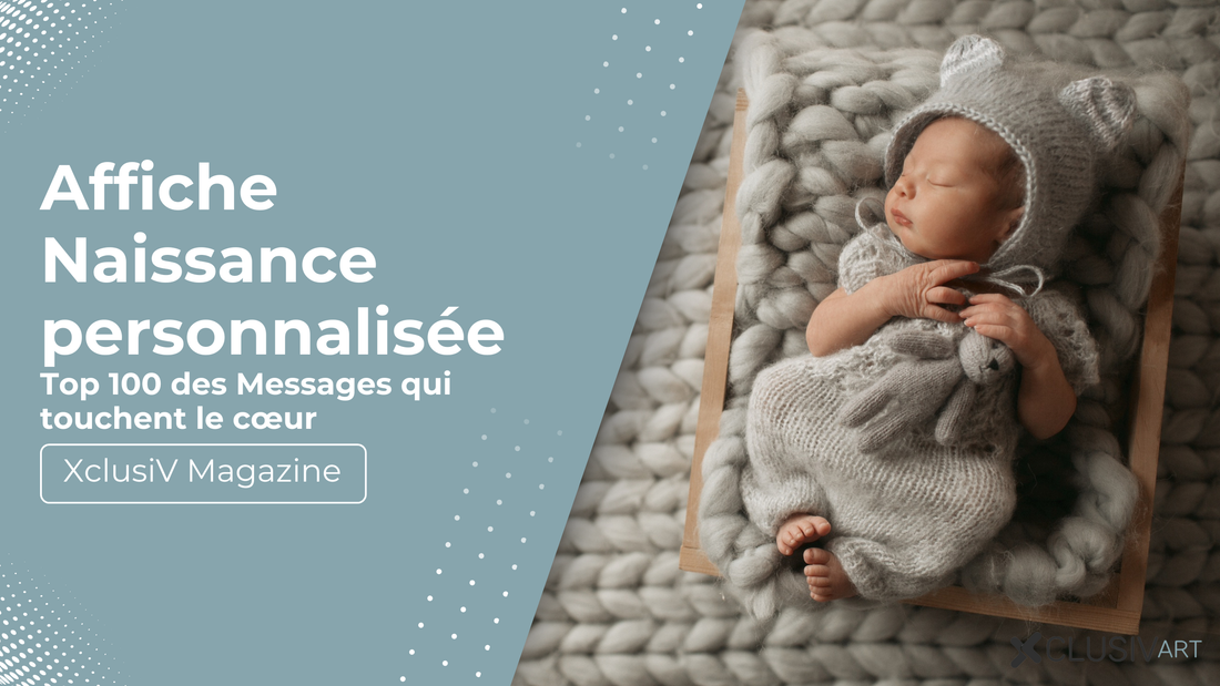Affiche Naissance personnalisée : Top 100 Messages qui touchent le cœur