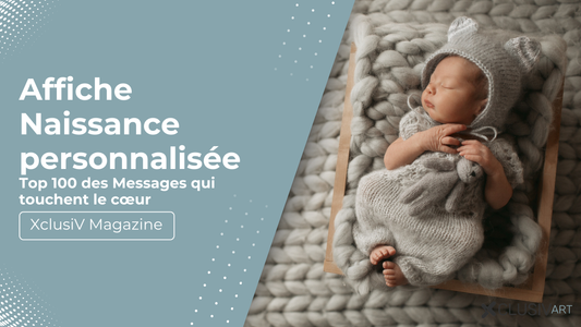 Affiche Naissance personnalisée : Top 100 Messages qui touchent le cœur