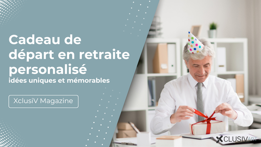 Cadeau de départ en retraite original et personnel : idées uniques et mémorables
