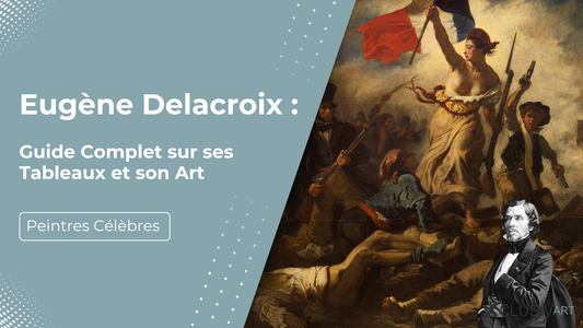 Eugene Delacroix : Guide Complet sur ses Tableaux et son Art