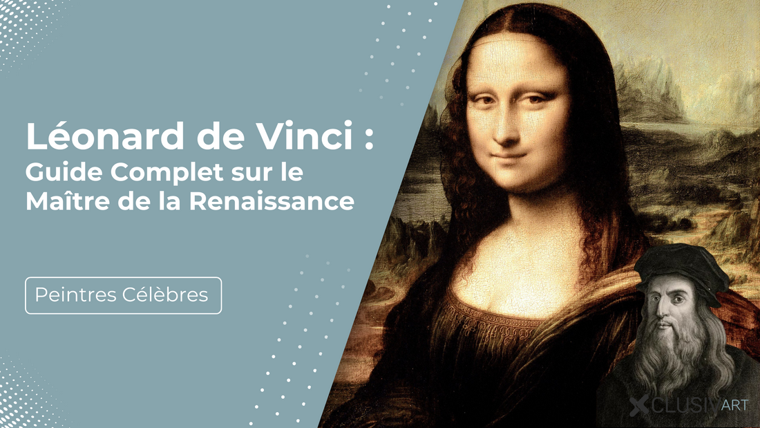 Léonard de Vinci : Guide Complet sur le Maître de la Renaissance