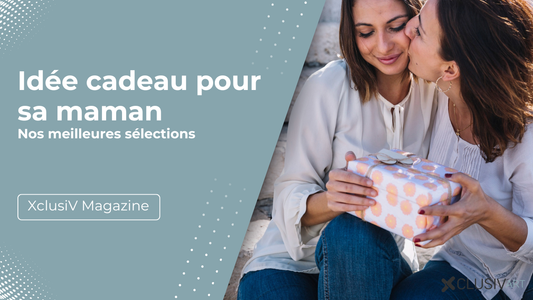 Idée cadeau pour sa maman : nos meilleures sélections