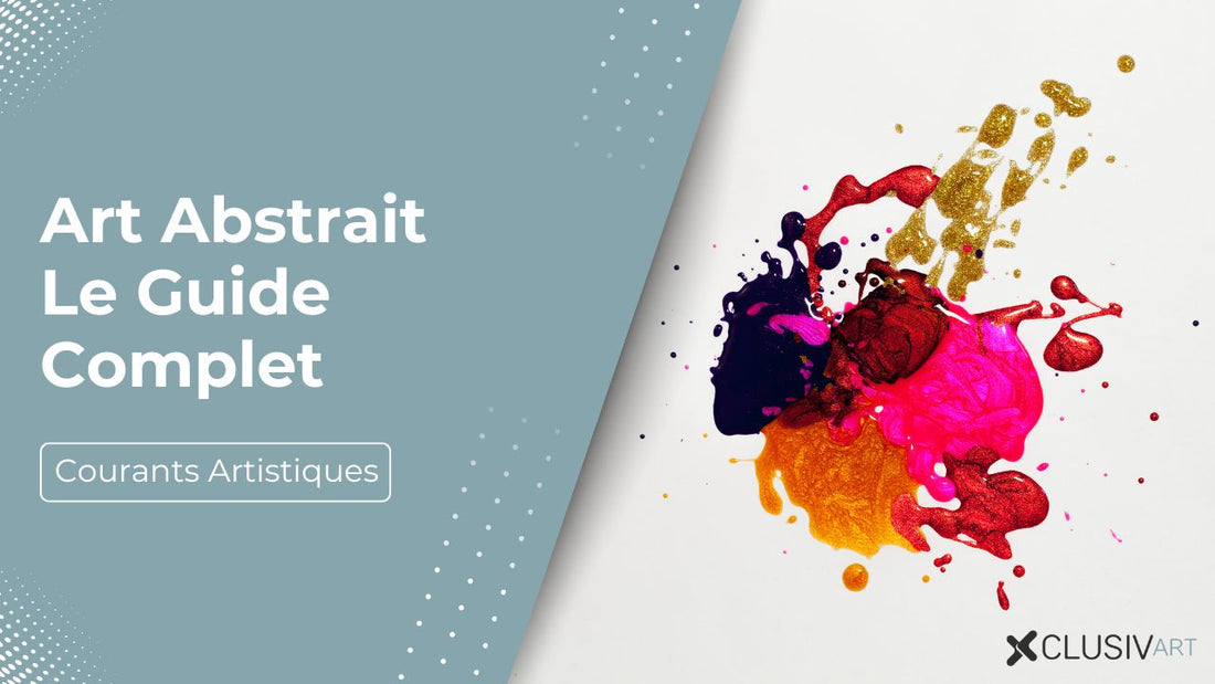 Qu’est-ce que l’Art Abstrait ? Le Mouvement, Les Artistes…