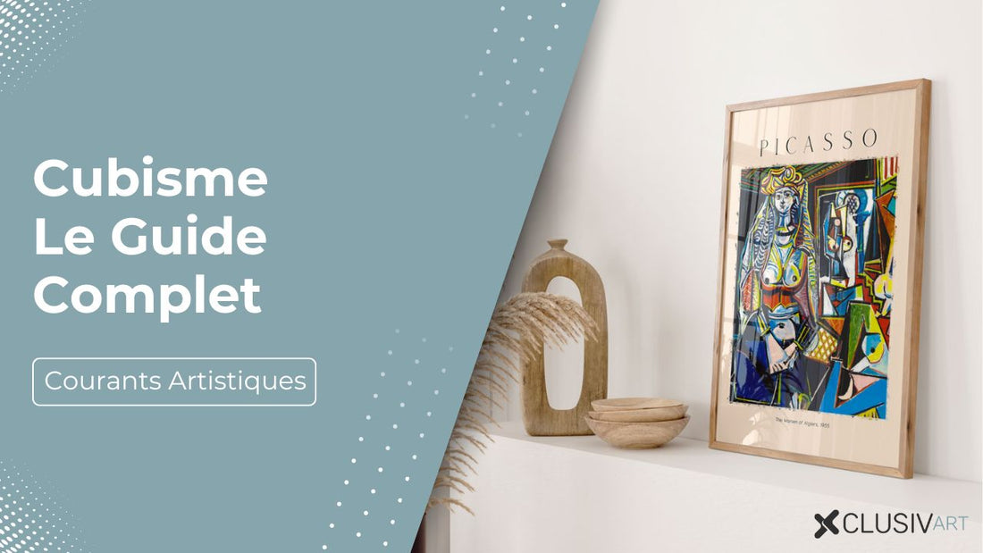 Qu’est-ce que le Cubisme ? Le Mouvement, Les Artistes…