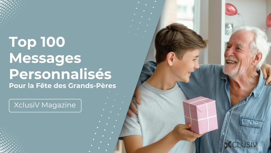 Top 100 Messages Personnalisés pour la Fête des Grands-Pères